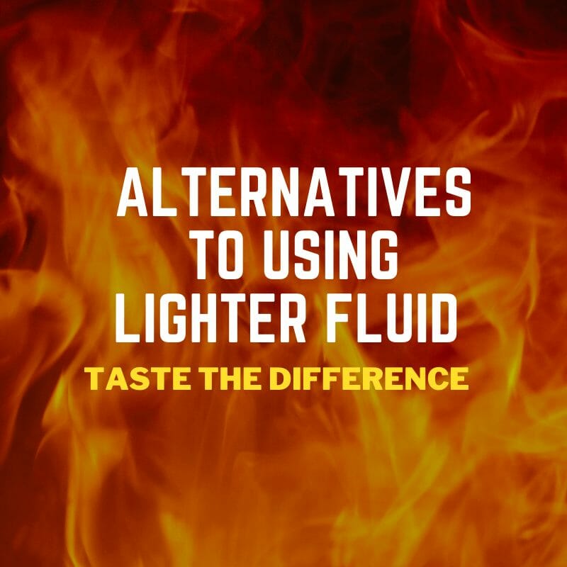 alternatives to using Lighter fluid