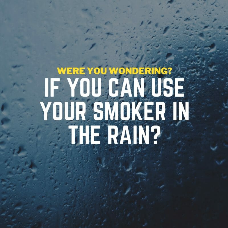 smoking meat in the rain