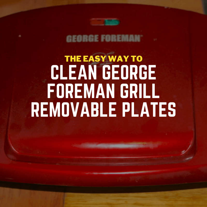 easy way to clean george foreman grill