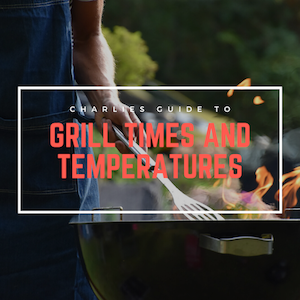 Grill Times and Temperatures Guide