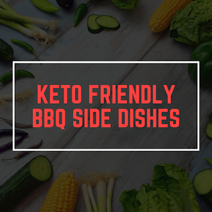 Keto sides for BBQ