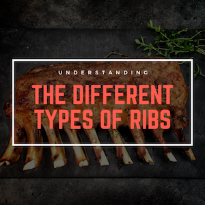 The Different Types of Ribs_ Beef Ribs, Lamb Ribs and Pork Ribs